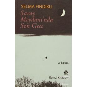 SARAY MEYDANI'NDA SON GECE - SELMA FINDIKLI