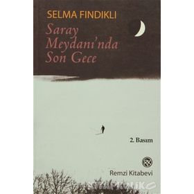 SARAY MEYDANI'NDA SON GECE - SELMA FINDIKLI