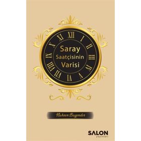 Saray Saatçisinin Varisi - Nahsen Bayındır