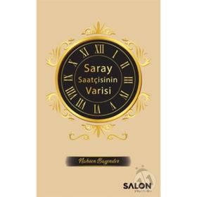 Saray Saatçisinin Varisi - Nahsen Bayındır