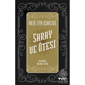 SARAY VE ÖTESİ - HALID ZIYA UŞAKLIGİL