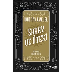 SARAY VE ÖTESİ - HALID ZIYA UŞAKLIGİL