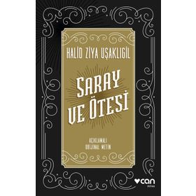 SARAY VE ÖTESİ - HALID ZIYA UŞAKLIGİL