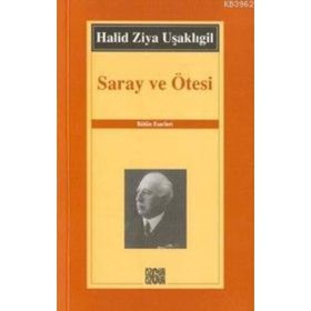 Saray Ve Ötesi - Halit Ziya Uşaklıgil