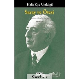 Saray Ve Ötesi - Halit Ziya Uşaklıgil