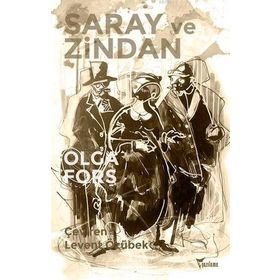 Saray ve Zindan - Olga Forş