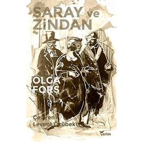 Saray ve Zindan - Olga Forş