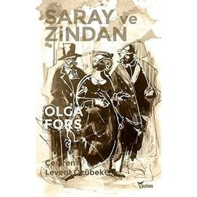 Saray ve Zindan - Olga Forş