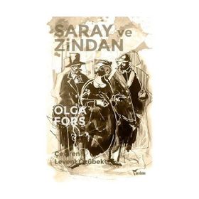 Saray ve Zindan - Olga Forş