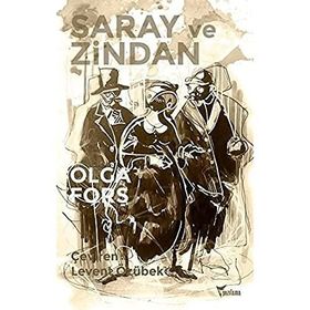 Saray ve Zindan - Olga Forş