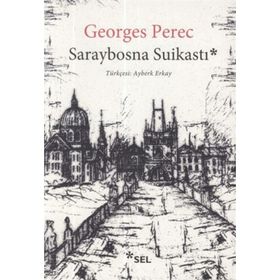 Saraybosna Suikastı - Georges Perec