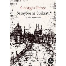Saraybosna Suikastı - Georges Perec