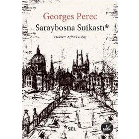 Saraybosna Suikastı - Georges Perec