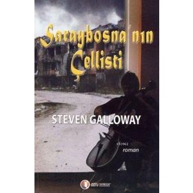 SARAYBOSNA'NIN ÇELLİSTİ - STEVEN GALLOWAY