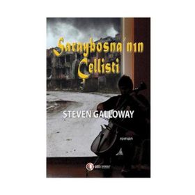 SARAYBOSNA'NIN ÇELLİSTİ - STEVEN GALLOWAY