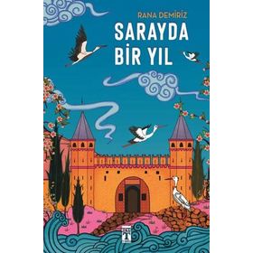 Sarayda Bir Yıl - Rana Demiriz