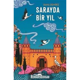 Sarayda Bir Yıl - Rana Demiriz