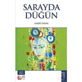 Sarayda Düğün - Saadet İlhan