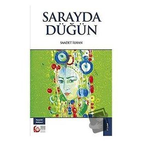 Sarayda Düğün - Saadet İlhan
