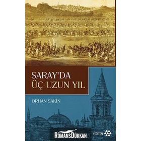Saray'da Üç Uzun Yıl - Orhan Sakin