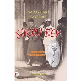 Saraydaki Kayserili - Şükrü Bey - Muzaffer Şahin