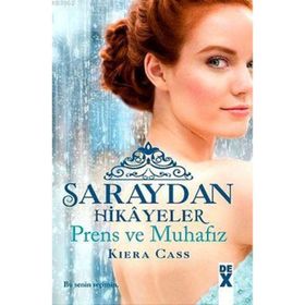 Saraydan Hikayeler - Prens ve Muhafız - Kiera Cass