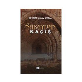 Saraydan Kaçış - Devrim Simav Uysal