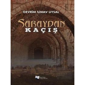 Saraydan Kaçış - Devrim Simav Uysal
