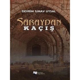 Saraydan Kaçış - Devrim Simav Uysal