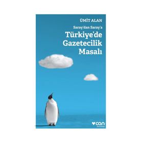 Saraydan Saraya Türkiyede Gazetecilik Masalı - Ümit Alan