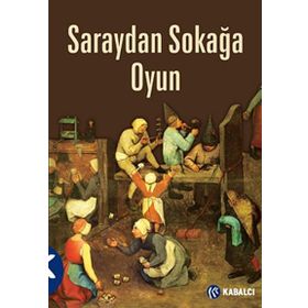 Saraydan Sokağa Oyun / Gül Özturanlı Fatma