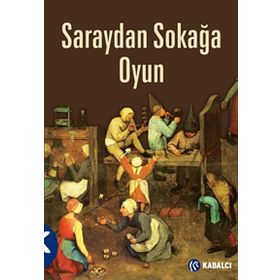 Saraydan Sokağa Oyun / Gül Özturanlı Fatma