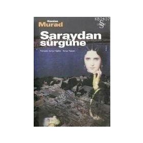 SARAYDAN SÜRGÜNE - GENEL