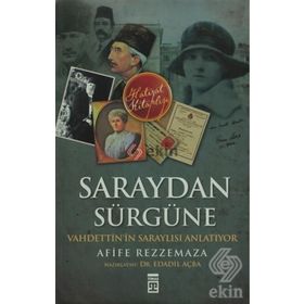 SARAYDAN SÜRGÜNE - GENEL