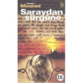 SARAYDAN SÜRGÜNE - GENEL