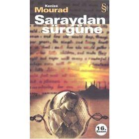 SARAYDAN SÜRGÜNE - GENEL