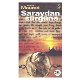 SARAYDAN SÜRGÜNE - GENEL