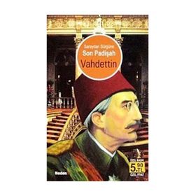 SARAYDAN SÜRGÜNE SON PADİŞAH VAHDETTIN (CEP BOY) - AYHAN BUZ