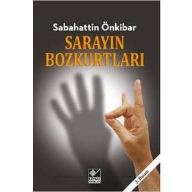 Sarayın Bozkurtları - Sabahattin Önkibar