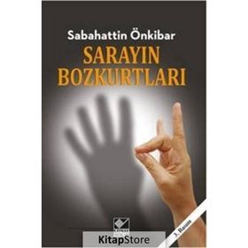 Sarayın Bozkurtları - Sabahattin Önkibar