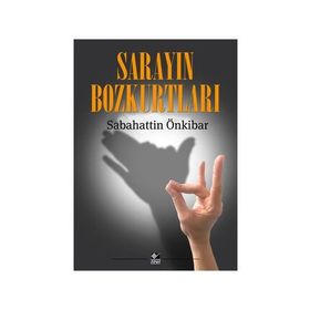 Sarayın Bozkurtları - Sabahattin Önkibar