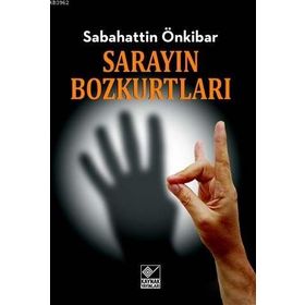 Sarayın Bozkurtları - Sebahattin Önkibar