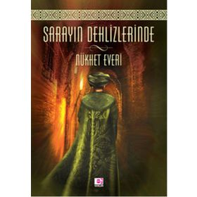 Sarayın Dehlizlerinde - Nükhet Everi
