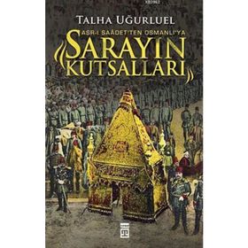 Sarayın Kutsalları - Talha Uğurluel