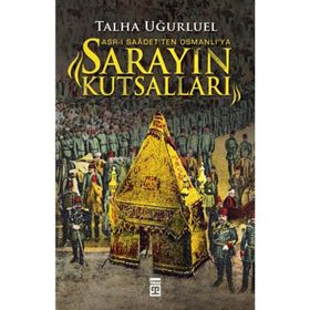 Sarayın Kutsalları - Talha Uğurluel