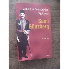 Saray’ın ve Cumhuriyet’in Dişçibaşısı Sami Günzberg - Rıfat N. Bali
