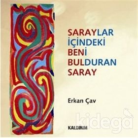 Saraylar İçindeki Beni Bulduran Saray - Erkan Çav