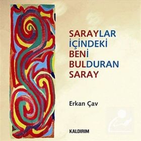 Saraylar İçindeki Beni Bulduran Saray - Erkan Çav