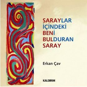 Saraylar İçindeki Beni Bulduran Saray - Erkan Çav