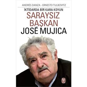 Saraysız Başkan Jose Mujica - Andres Danza Ernesto Tulbovitz